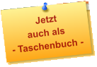 Jetzt  auch als - Taschenbuch -