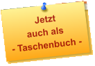 Jetzt  auch als - Taschenbuch -