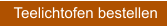 Teelichtofen bestellen