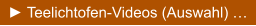 ► Teelichtofen-Videos (Auswahl) …